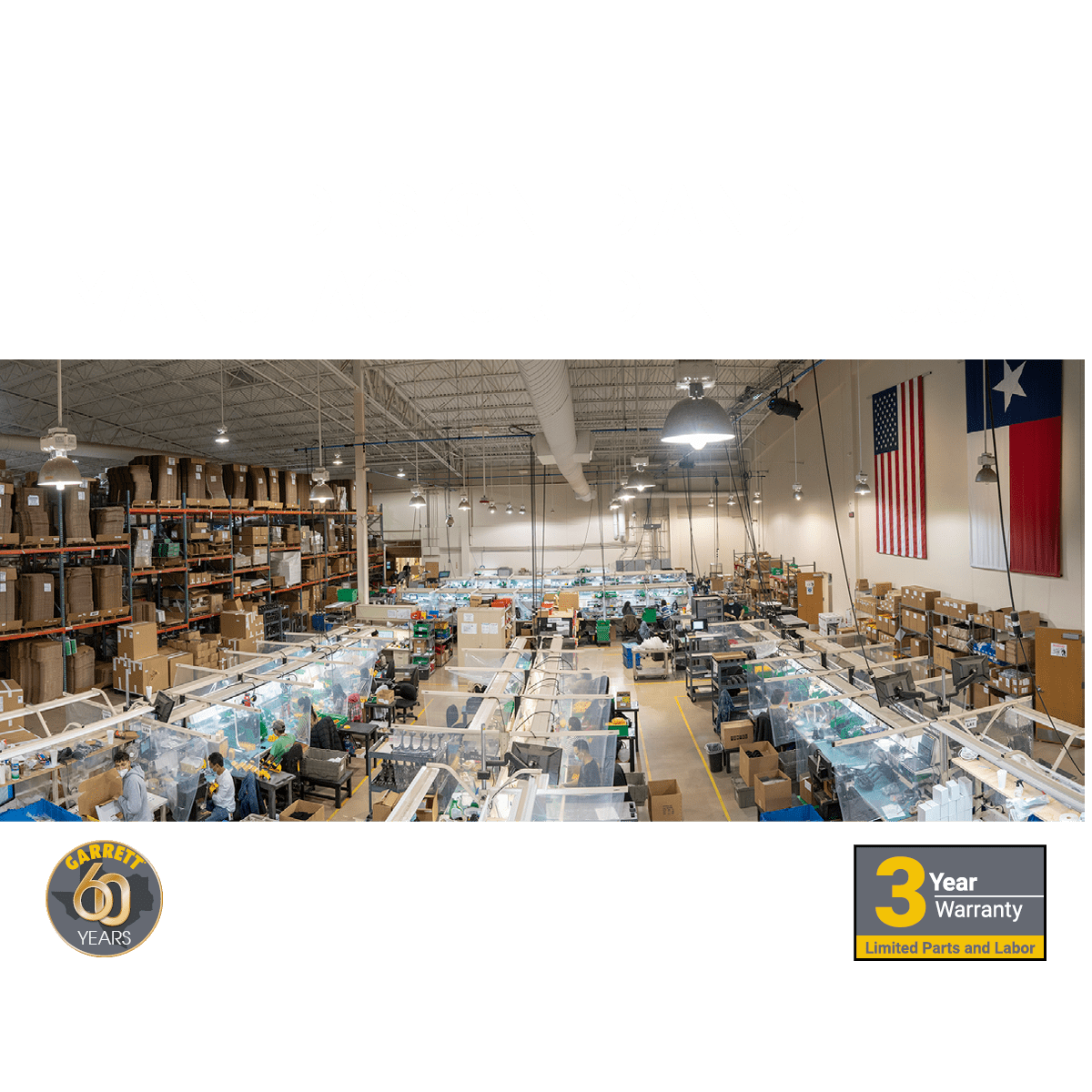 Interior view of the Garrett Metal Detectors manufacturing facility in Texas, with a Garrett 60 years badge and a 3 year limited parts and labor warranty graphic