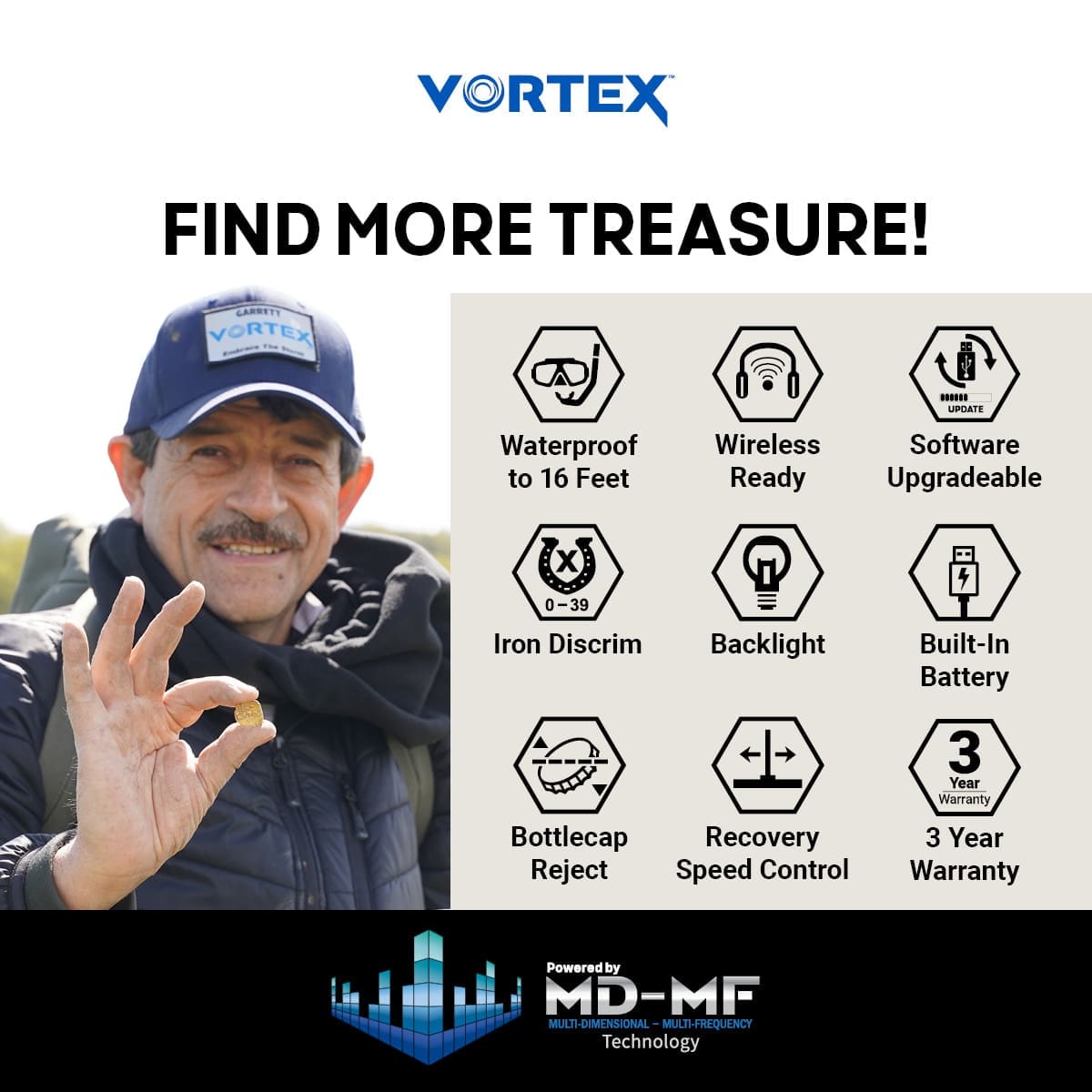 Detectorist holding a small gold nugget found with a Garrett Vortex VX9, Find More Treasure graphic listing waterproof to 16 feet, wireless ready, software upgradeable, iron discrimination, backlight, built-in battery, bottlecap reject, recovery speed control, 3 year warranty