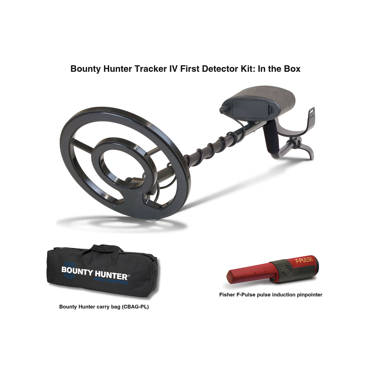 Labeled contents of the Bounty Hunter Tracker IV First Detector Kit: Tracker IV detector, Fisher F-Pulse pinpointer, Bounty Hunter carry bag CBAG-PL